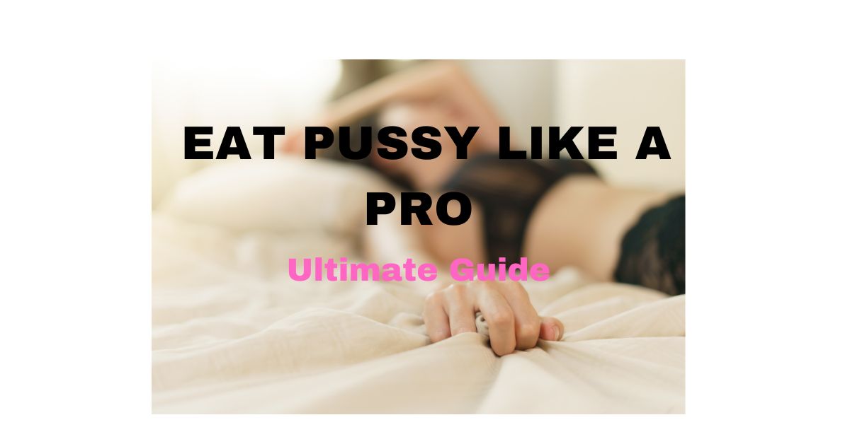 pussy eating guide